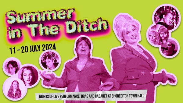 What's on in London: Summer in The Ditch